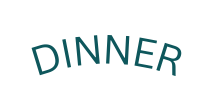 dinner